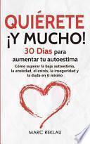 Quiérete ¡Y MUCHO!