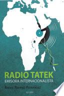 Libro Radio Tatek: Emisora Internacionalista