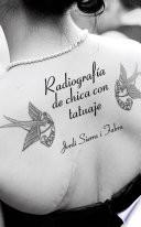 Libro Radiografía de chica con tatuaje