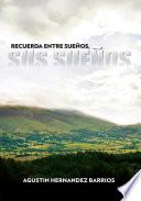 Libro Recuerda Entre Sueños, Sus Sueños
