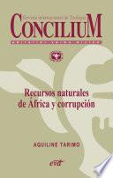 Recursos naturales de África y corrupción. Concilium 358 (2014)