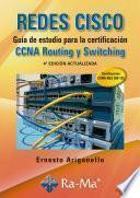 REDES CISCO. Guía de estudio para la certificación CCNA Routing y Switching. 4ª edición actualizada