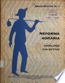 Reforma Agraria: Catálogo Colectivo