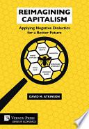 Libro Reimagining Capitalism: Applying Negative Dialectics for a Better Future