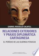 Libro Relaciones exteriores y praxis diplomática cartaginesa. El periodo de las guerras púnicas