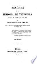 Resúmen de la historia de Venezuela, desde ... 1797 hasta ... 1830, por R.M. Baralt y R. Diaz