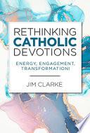 Libro Rethinking Catholic Devotions