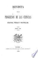 Revista de los progresos de las ciencias exactas, fisicas y naturales
