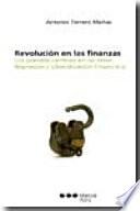 Libro Revolución en las finanzas: los grandes cambios en las ideas. Represión y liberalización financiera