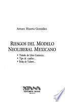 Libro Riesgos del modelo neoliberal mexicano