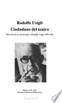 Rodolfo Usigli, ciudadano del teatro