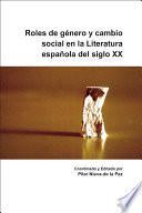 Roles de género y cambio social en la literatura española del siglo XX