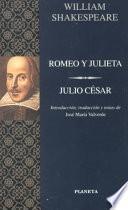 Romeo y Julieta ; Julio César