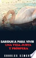 Libro Sabiduría Para Vivir Una Vida Justa Y Próspera