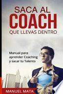 Saca Al Coach Que Llevas Dentro