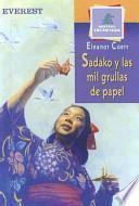 Sadako Y Las Mil Grullas De Papel/Sadako and the Thousand Paper Cranes