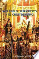 San Pablo, Jesucristo Y El Cristianismo
