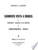 Sarmiento visita a Urquiza, discrepancias y semejanzas de sus caracteres