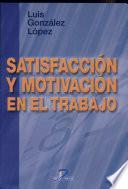 Libro Satisfacción y motivación en el trabajo
