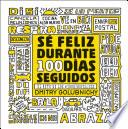 Libro Sé feliz durante 100 días seguidos