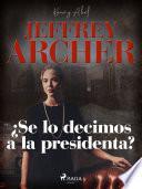 Libro ¿Se lo decimos a la presidenta?