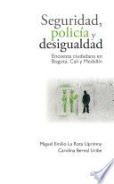 Libro Seguridad, Policía y Desigualdad