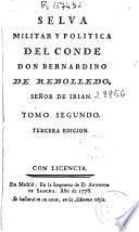 Selva militar y politica del Conde Don Bernardino de Rebolledo ... ; tomo segundo ...