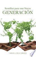 Libro Semillas para una Nueva Generación