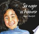 Libro Ser negro es hermoso (Black is beautiful)