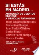 Si estás en Madrid. Antología de cuento bilingüe