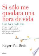 Libro Si sólo me quedara una hora de vida