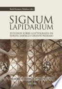 Libro Signum Lapidarium. Estudios sobre Gliptografía en Europa, América Y Oriente Próximo.