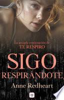 Libro Sigo respirándote (Saga Te respiro 2)