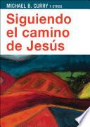 Siguiendo El Camino de Jesús