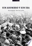 Libro Sin asombro y sin ira