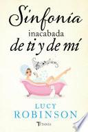 Libro Sinfonía inacabada de ti y de mí