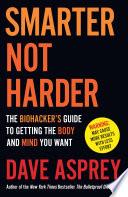 Libro Smarter Not Harder: The Biohacker’s Guide to Getting the Body and Mind You Want