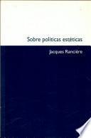 Sobre políticas estéticas
