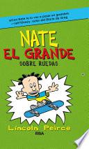 Libro Sobre ruedas (Nate el Grande 3)
