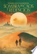 Libro Sombra de caos y redención