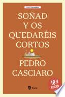 Libro Soñad y os quedaréis cortos