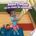 Libro Subir y bajar en la clase de gimnasia (Up and Down in Gym Class)