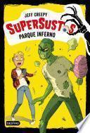 Libro Supersustos. Parque Inferno