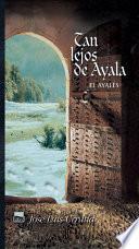 Tan lejos de Ayala. El ayalés II