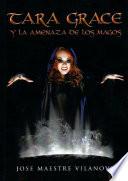 Libro Tara Grace y La Amenaza de Los Magos