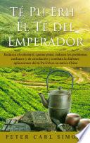 Libro Té Pu-Erh - El Té del Emperador