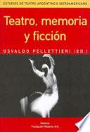Teatro, memoria y ficción