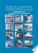 Libro Temas de composición arquitectónica. 1. Modernidad y arquitectura moderna