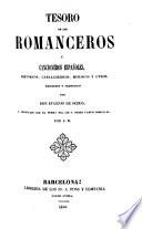 Tesoro de los romanceros y cancioneros españoles, históricos, caballerescos, moriscos y otros, recogidos y ordenados