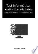 Libro Test Informática Auxiliar Xunta de Galicia Promoción Interna – Convocatoria 2015